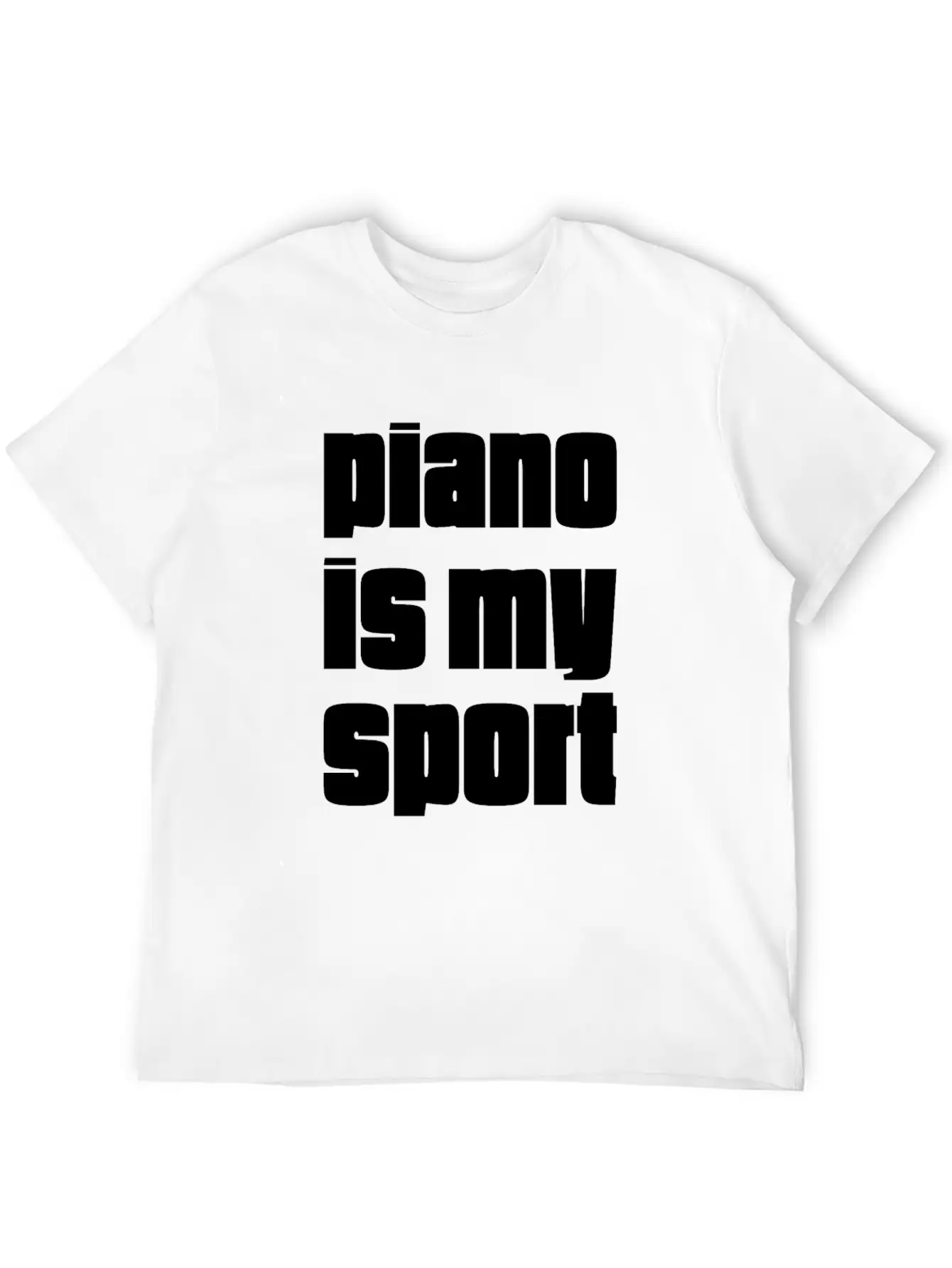 Piano Is My Sport Gift For Piano Players Unisex Casual T-Shirt – Clean Design For Daily Comfort
