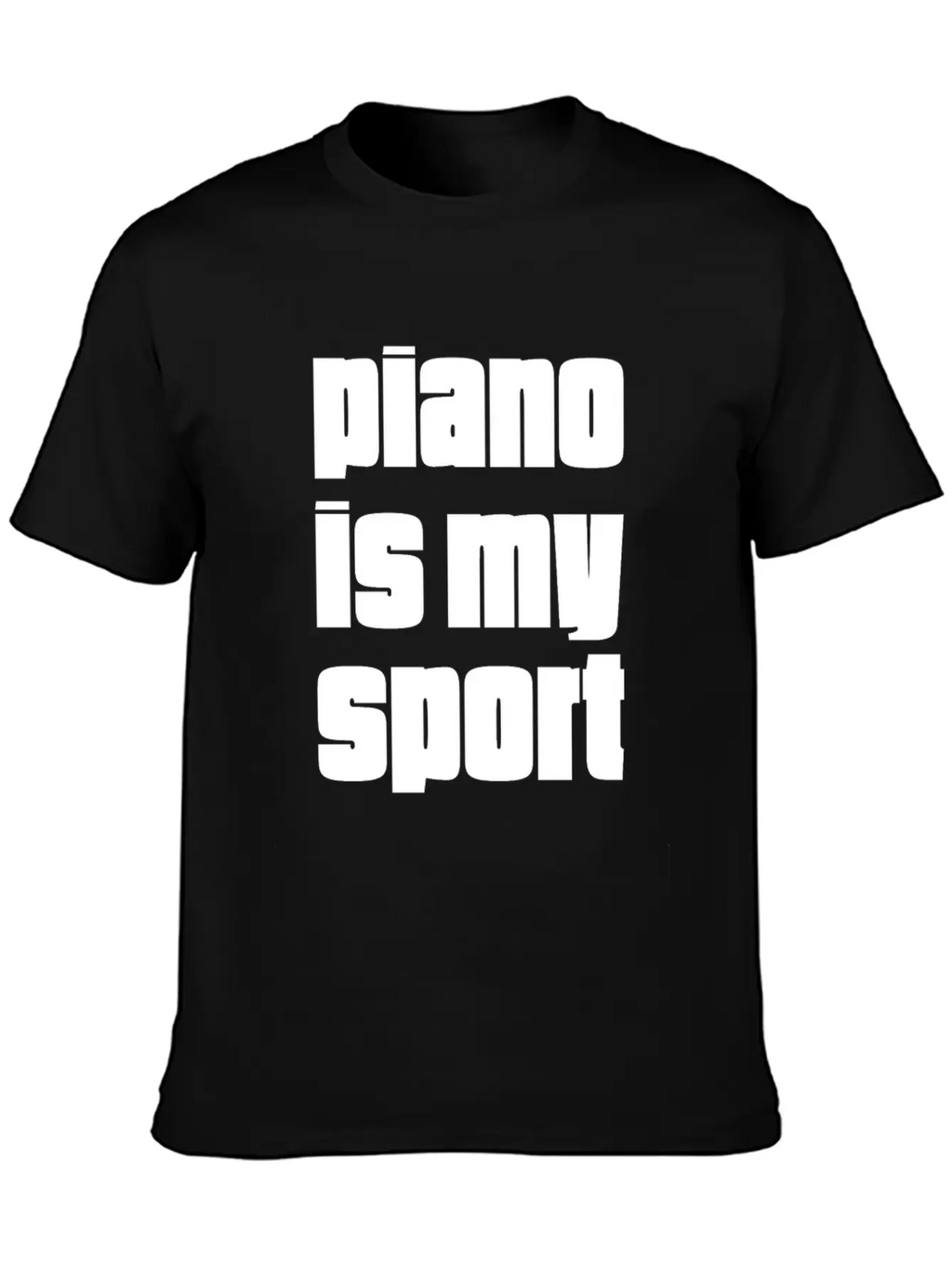 Piano Is My Sport Gift For Piano Players Unisex Casual T-Shirt – Clean Design For Daily Comfort