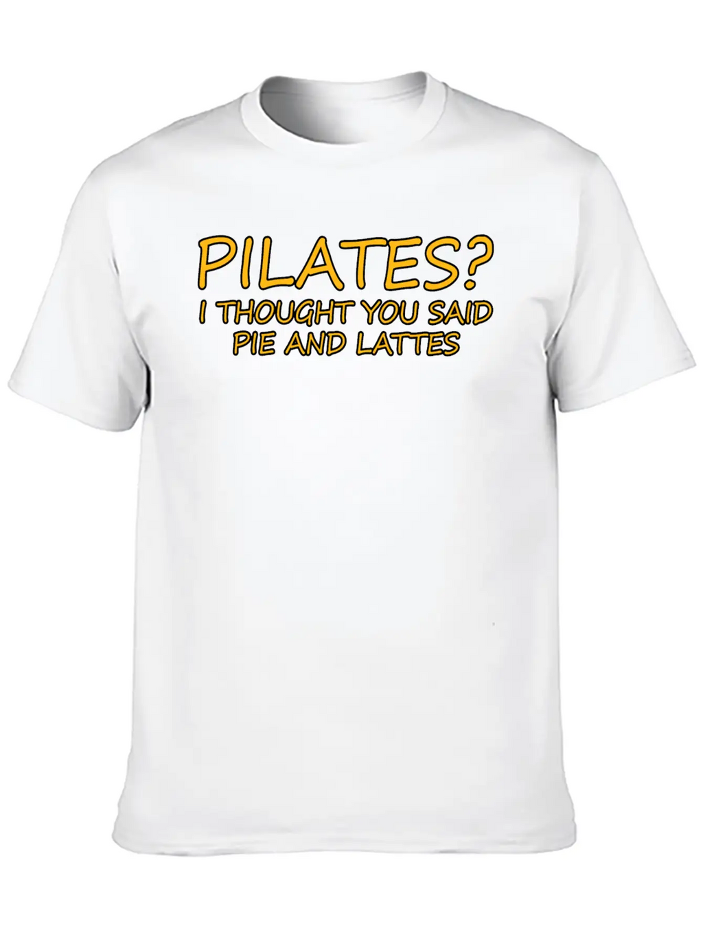 Pilates I Thought You Said Pie And Lattes 3 Classic Cotton Tee – Unisex Comfort For Any Season