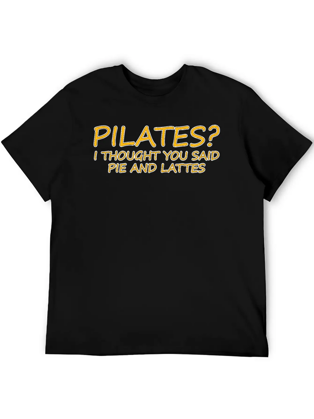 Pilates I Thought You Said Pie And Lattes 3 Classic Cotton Tee – Unisex Comfort For Any Season