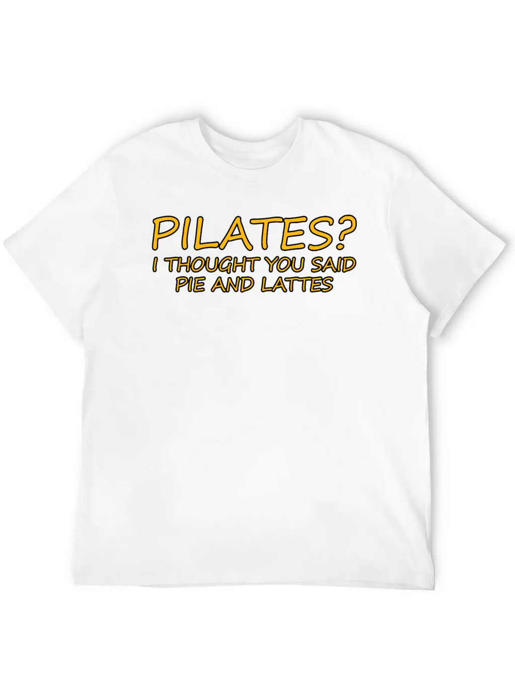 Pilates I Thought You Said Pie And Lattes 3 Classic Cotton Tee – Unisex Comfort For Any Season