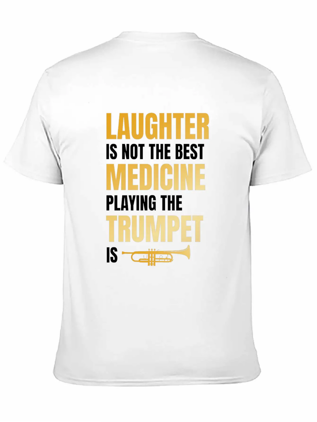 Playing The Trumpet Is The Best Medicine Breathable Soft Cotton T-Shirt – Timeless Casual Look