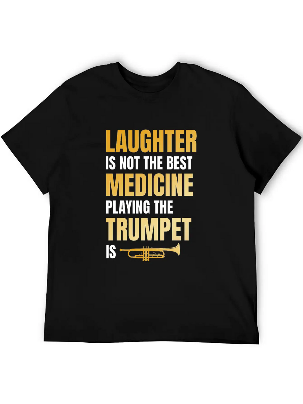 Playing The Trumpet Is The Best Medicine Breathable Soft Cotton T-Shirt – Timeless Casual Look