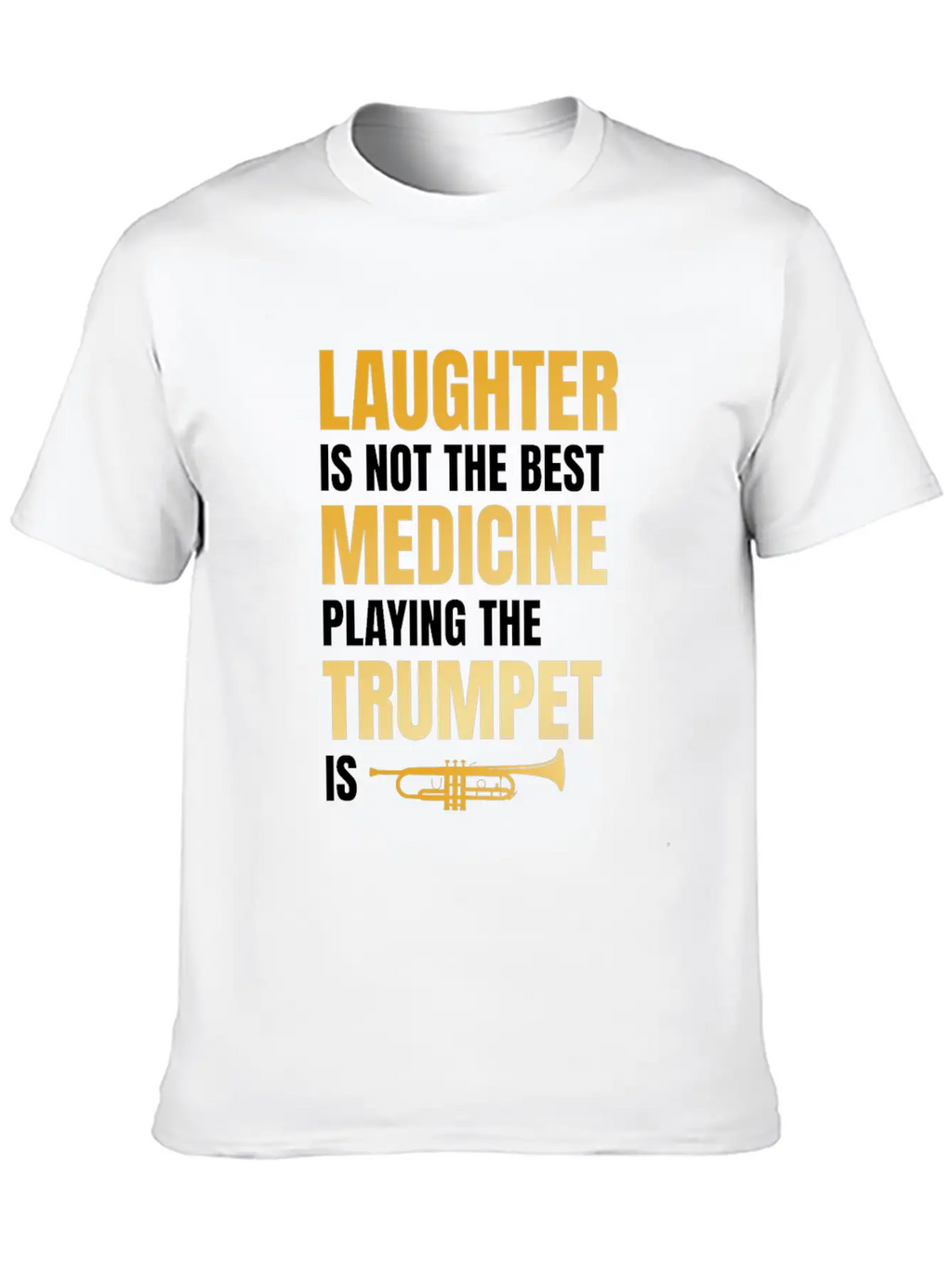 Playing The Trumpet Is The Best Medicine Breathable Soft Cotton T-Shirt – Timeless Casual Look