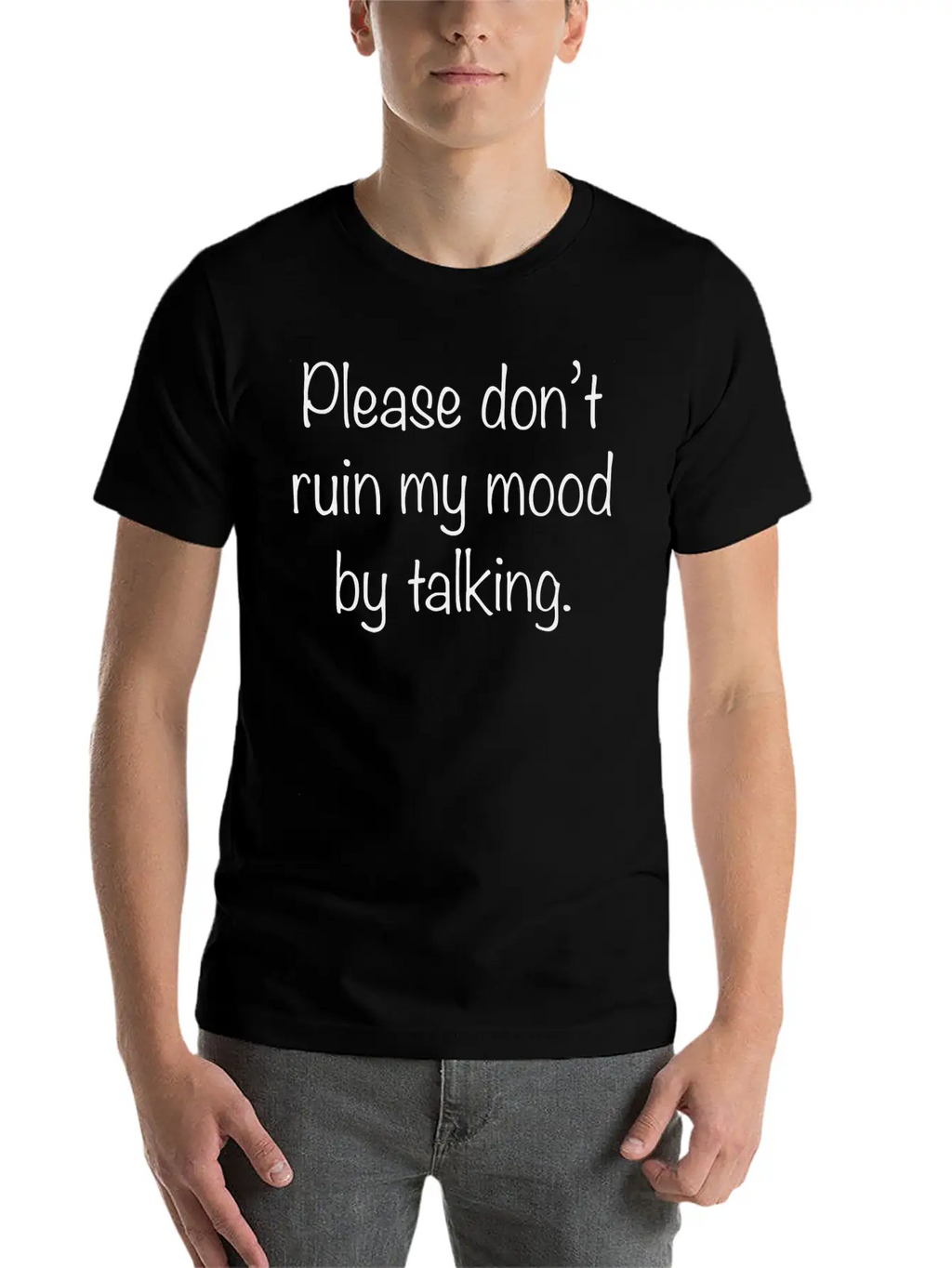 Please Don't Ruin My Mood Timeless Short Sleeve Tee – Comfy And Minimalist Design