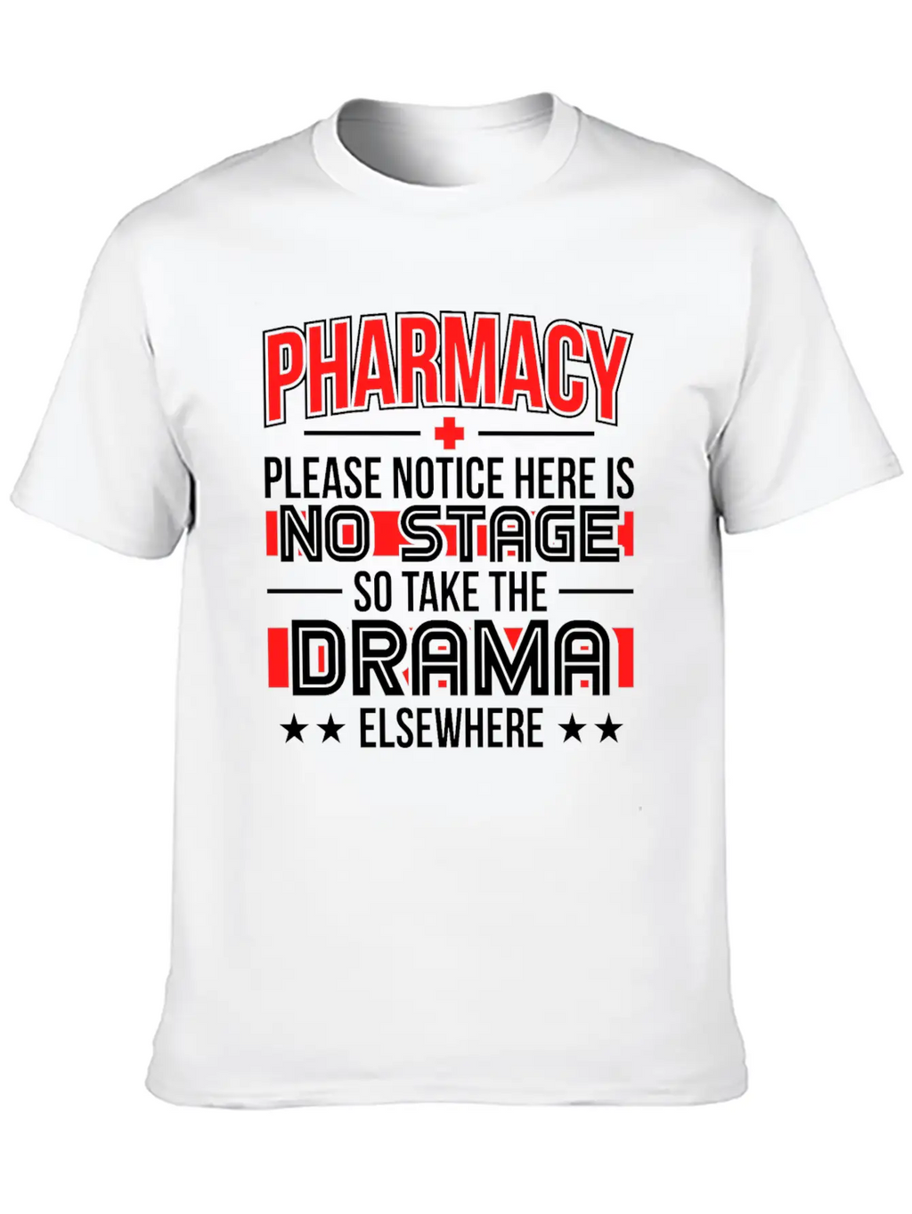 Please Notice There Is No Stage Pharmacy Technici Relaxed Everyday Tee – Lightweight And Durable Cotton