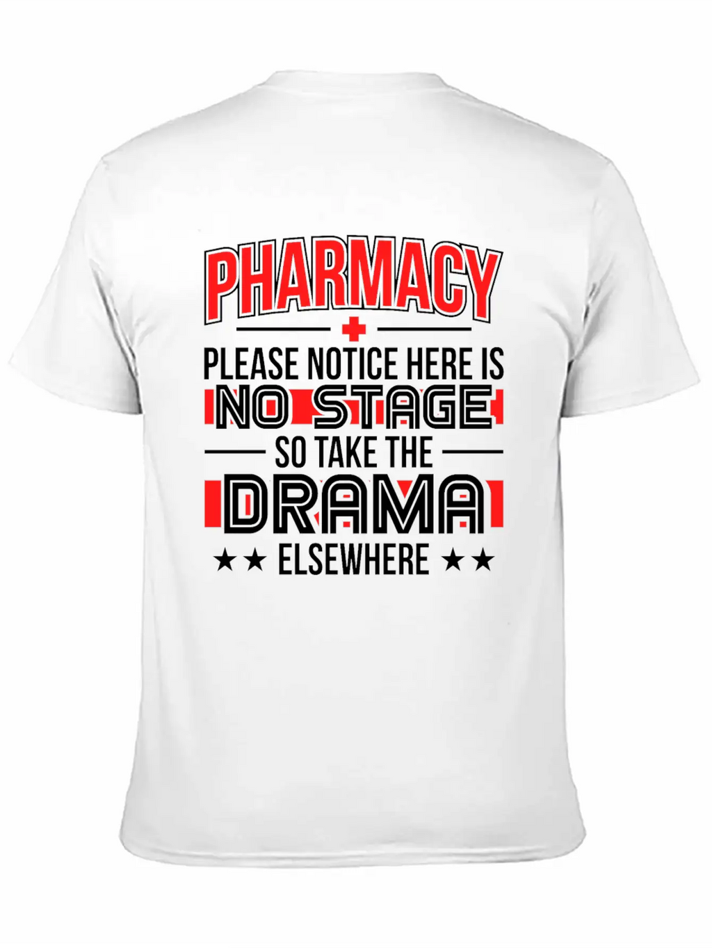 Please Notice There Is No Stage Pharmacy Technici Relaxed Everyday Tee – Lightweight And Durable Cotton