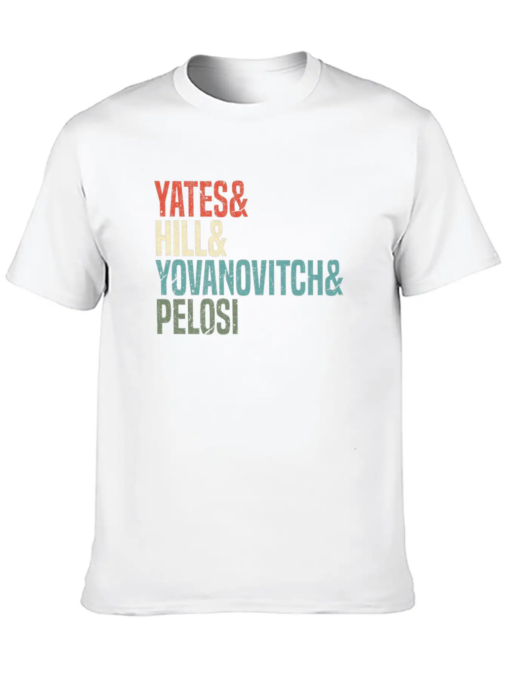 Politics Yates & Hill & Yovanovitch & Pelosi Breathable Graphic T-Shirt – Perfect For Casual Days