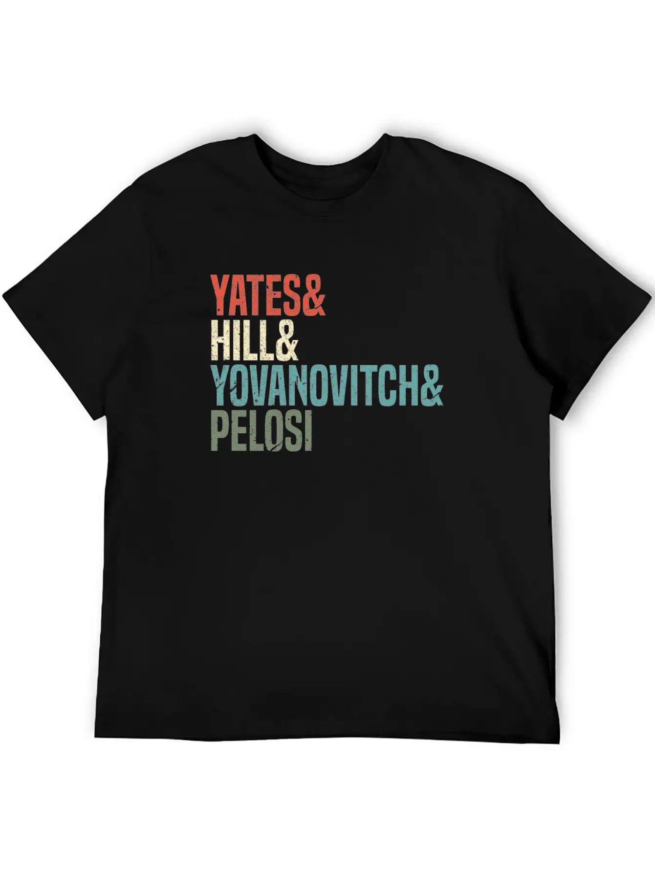 Politics Yates & Hill & Yovanovitch & Pelosi Breathable Graphic T-Shirt – Perfect For Casual Days