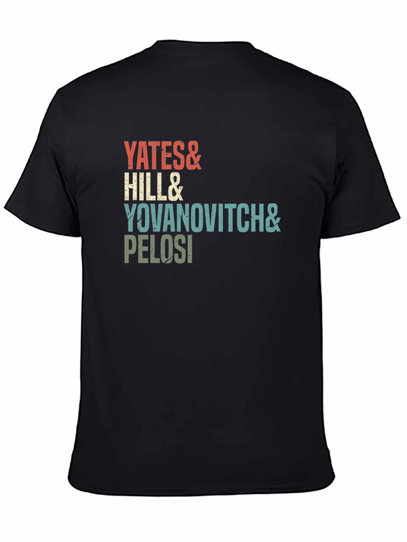 Politics Yates & Hill & Yovanovitch & Pelosi Breathable Graphic T-Shirt – Perfect For Casual Days