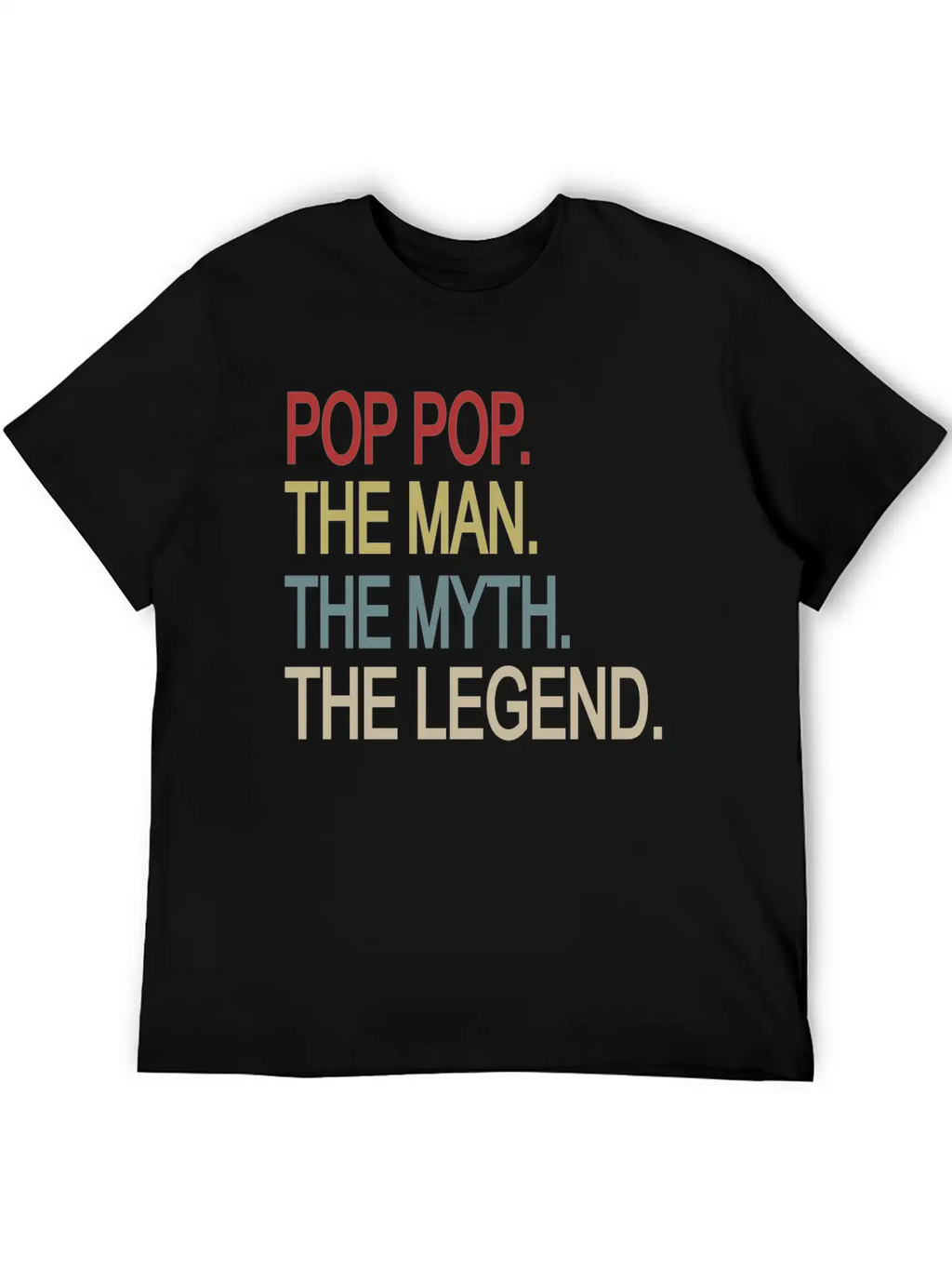 Pop Pop The Man The Myth The Legend Relaxed Everyday Tee – Lightweight And Durable Cotton