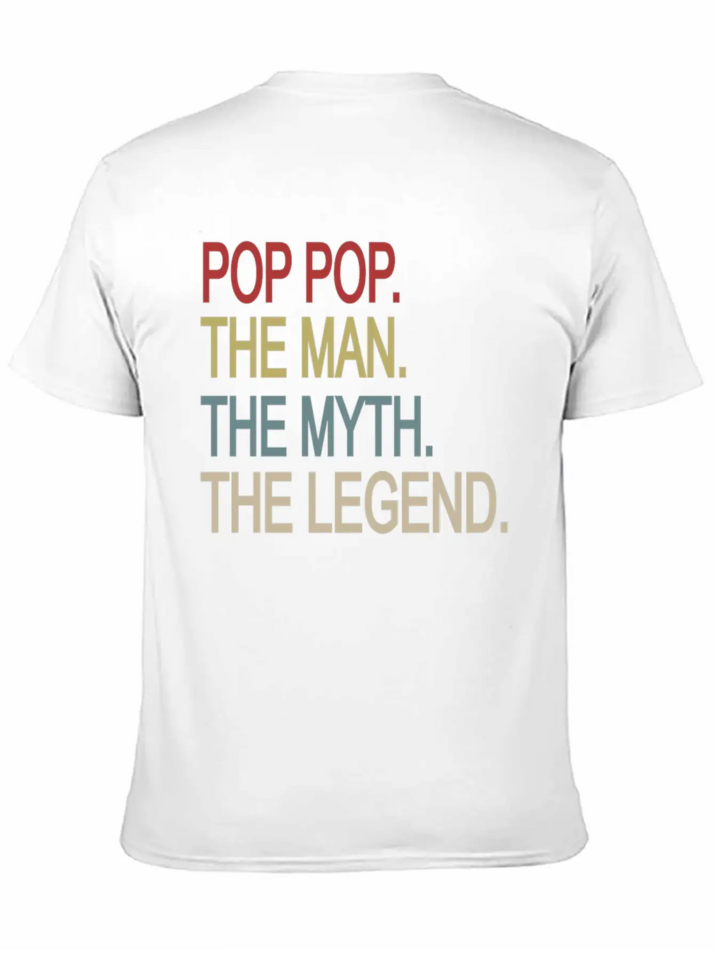 Pop Pop The Man The Myth The Legend Relaxed Everyday Tee – Lightweight And Durable Cotton