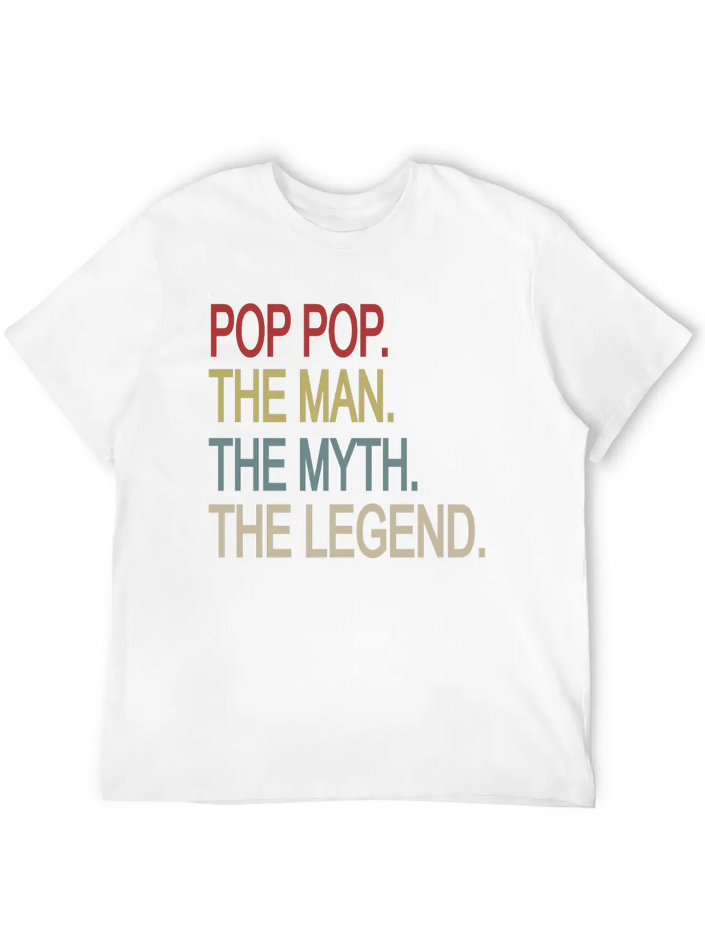 Pop Pop The Man The Myth The Legend Relaxed Everyday Tee – Lightweight And Durable Cotton