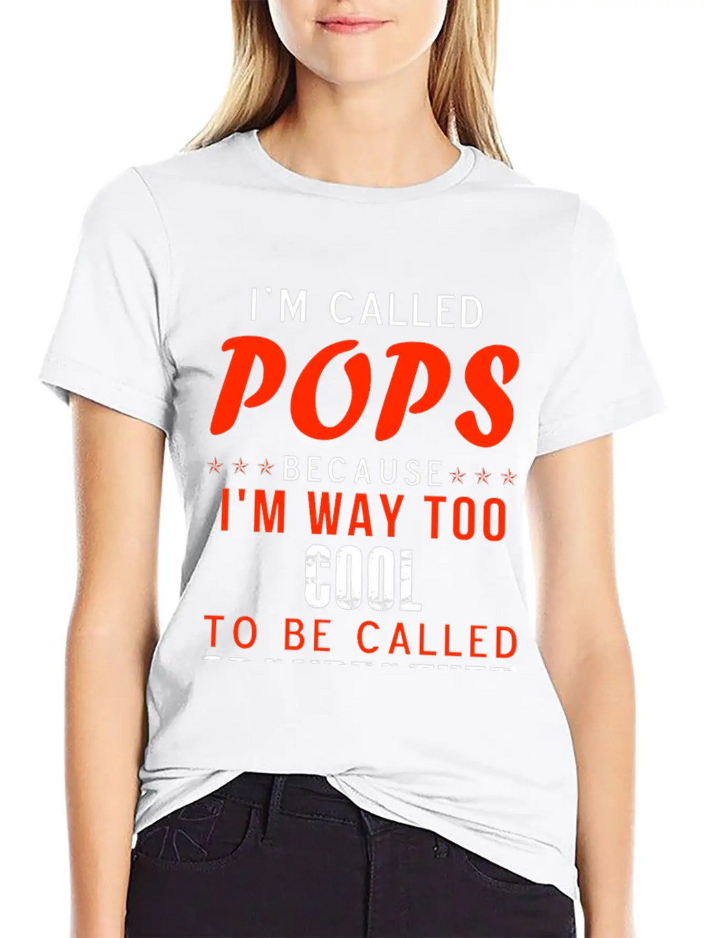 Pops - I'm Way Too Cool To Be Called Grandfather Stylish Everyday T-Shirt – Unisex Basic Cotton Tee