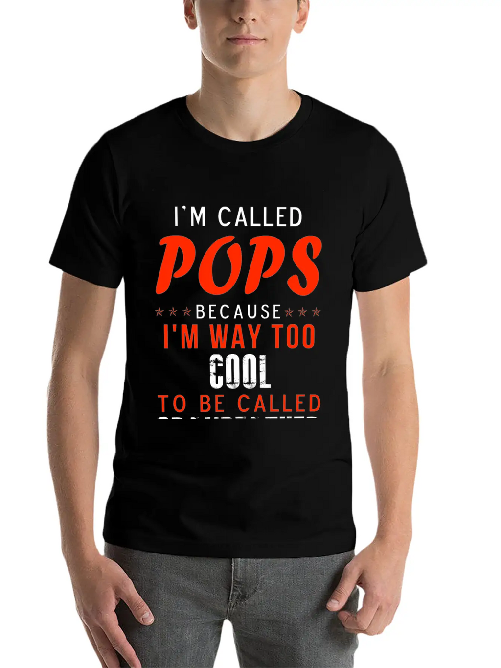 Pops - I'm Way Too Cool To Be Called Grandfather Stylish Everyday T-Shirt – Unisex Basic Cotton Tee