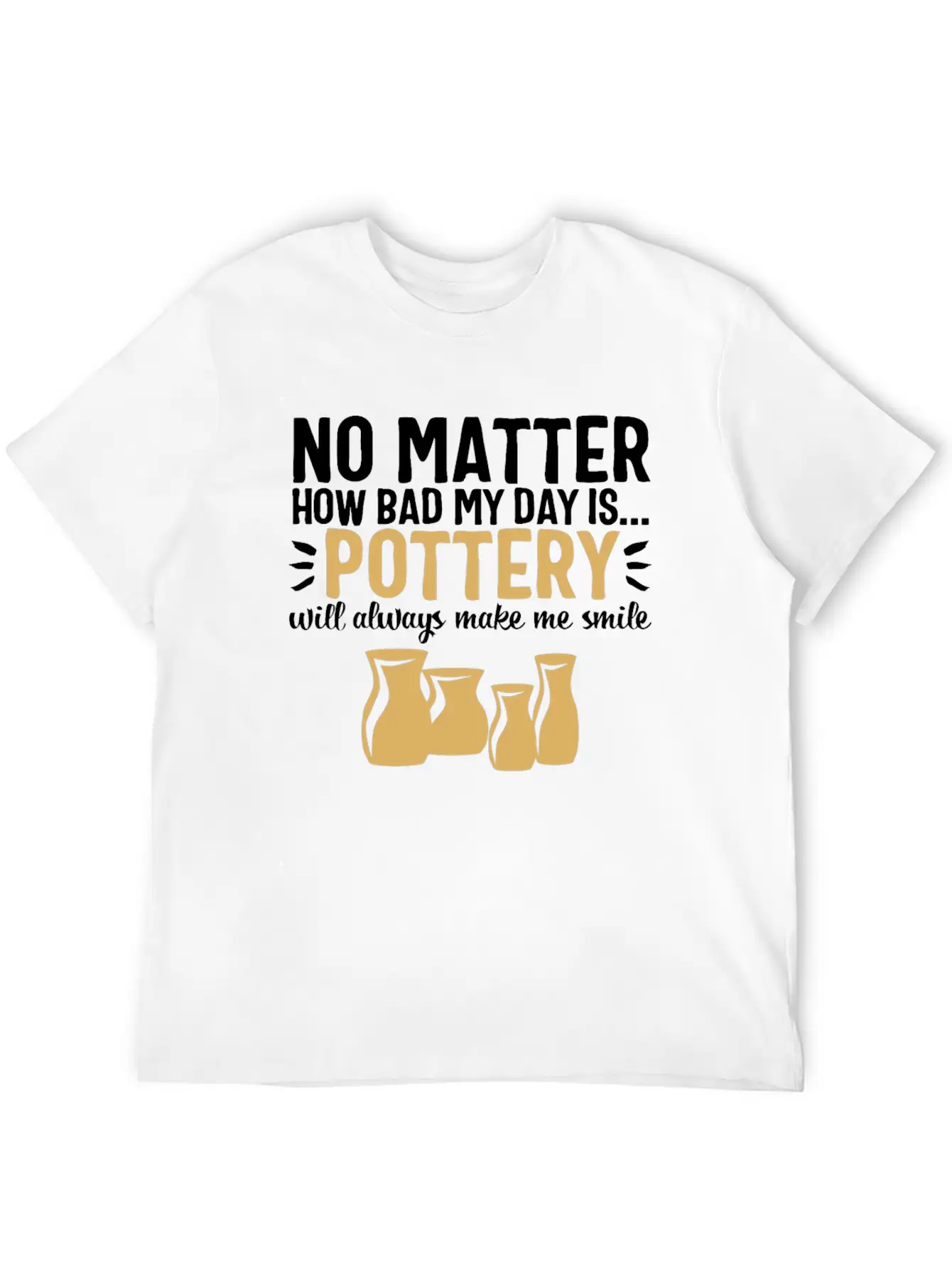 Pottery Gifts Her Anniversary Funny Ceramics Day Breathable Soft Cotton T-Shirt – Timeless Casual Look