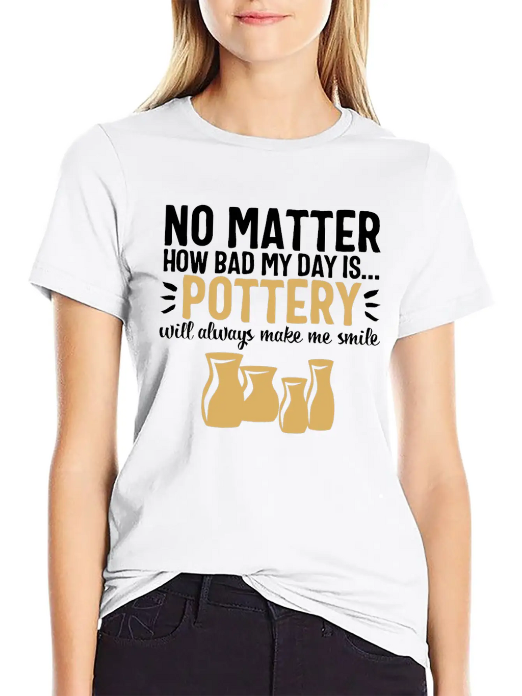 Pottery Gifts Her Anniversary Funny Ceramics Day Breathable Soft Cotton T-Shirt – Timeless Casual Look