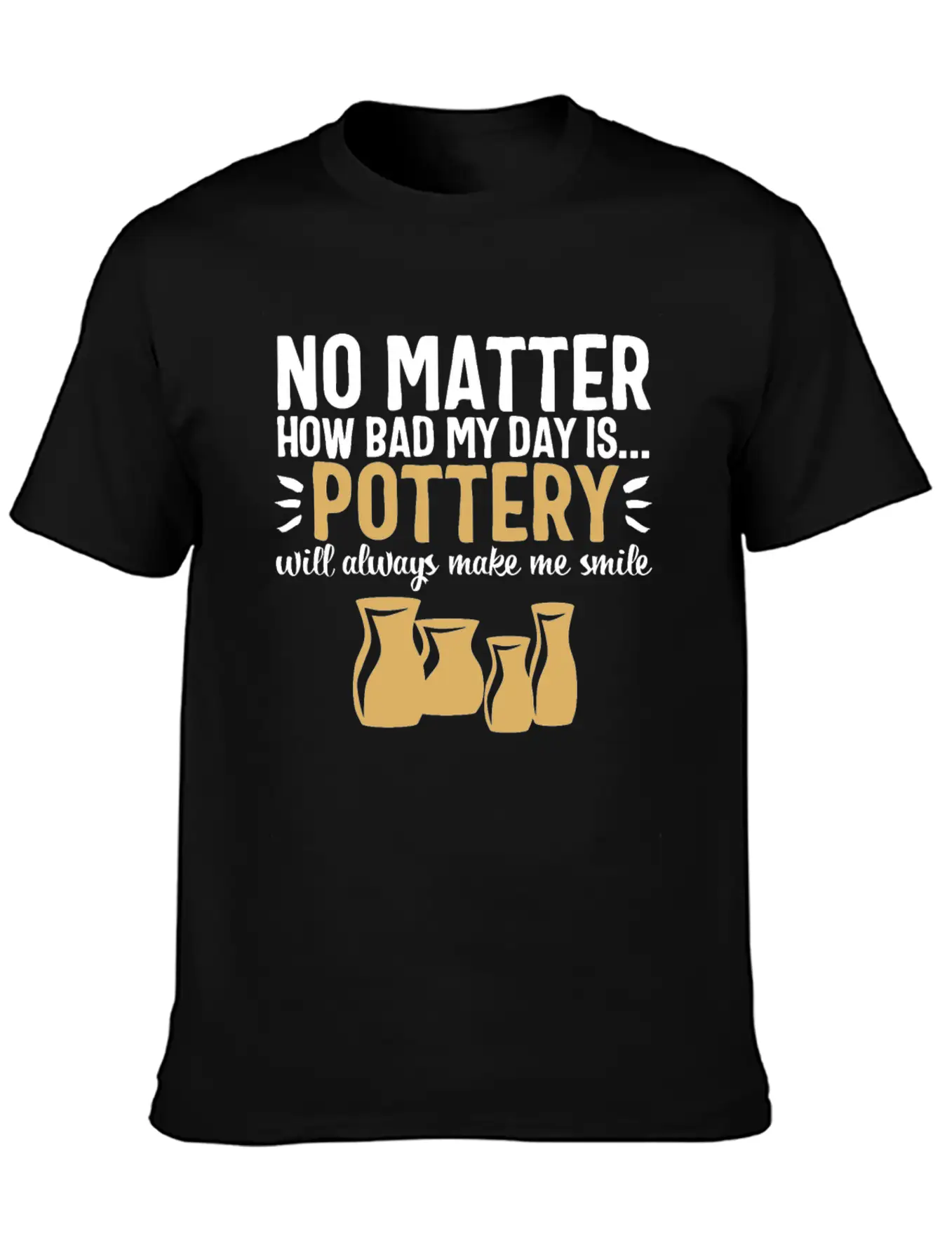 Pottery Gifts Her Anniversary Funny Ceramics Day Breathable Soft Cotton T-Shirt – Timeless Casual Look