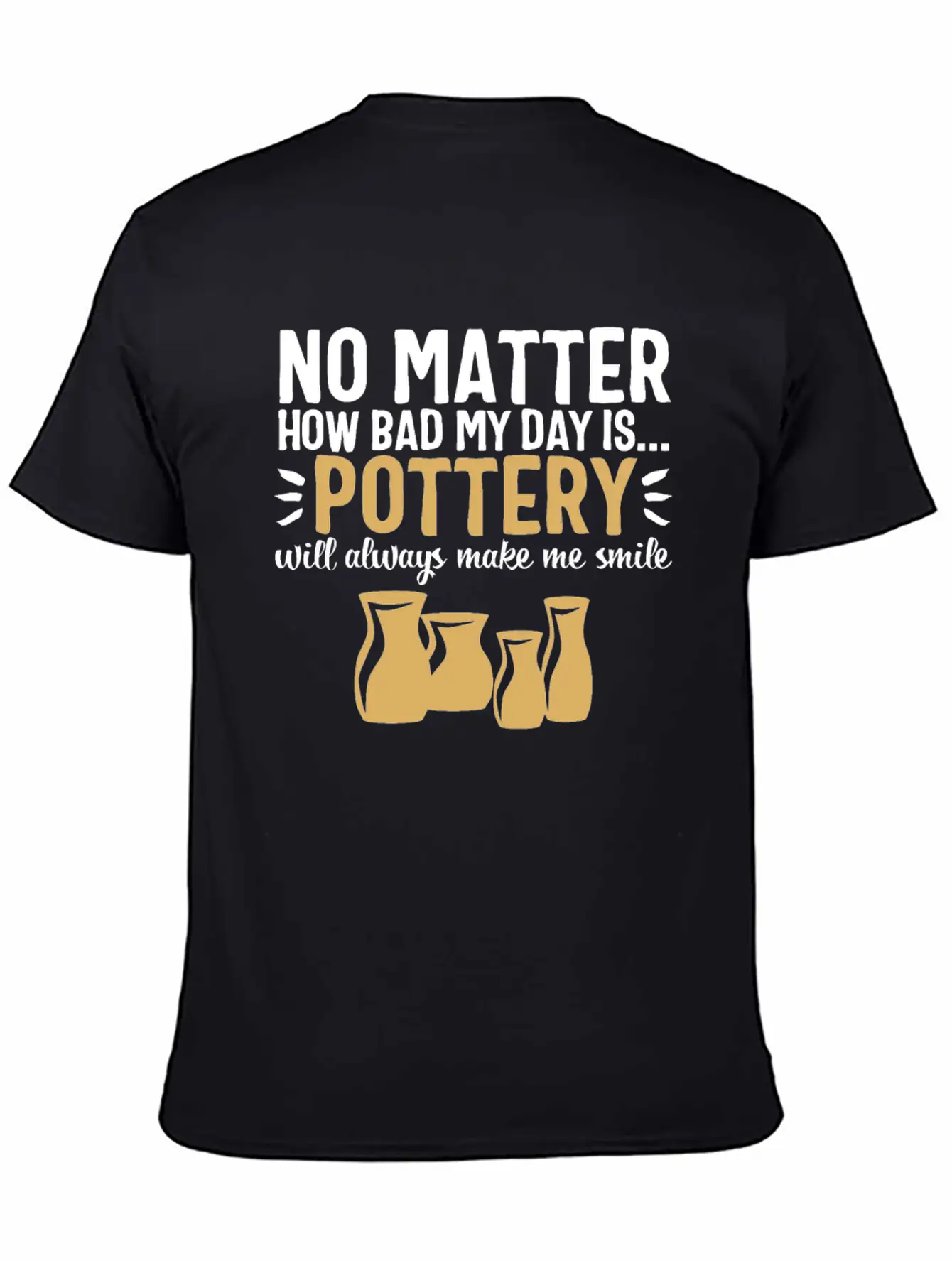 Pottery Gifts Her Anniversary Funny Ceramics Day Breathable Soft Cotton T-Shirt – Timeless Casual Look