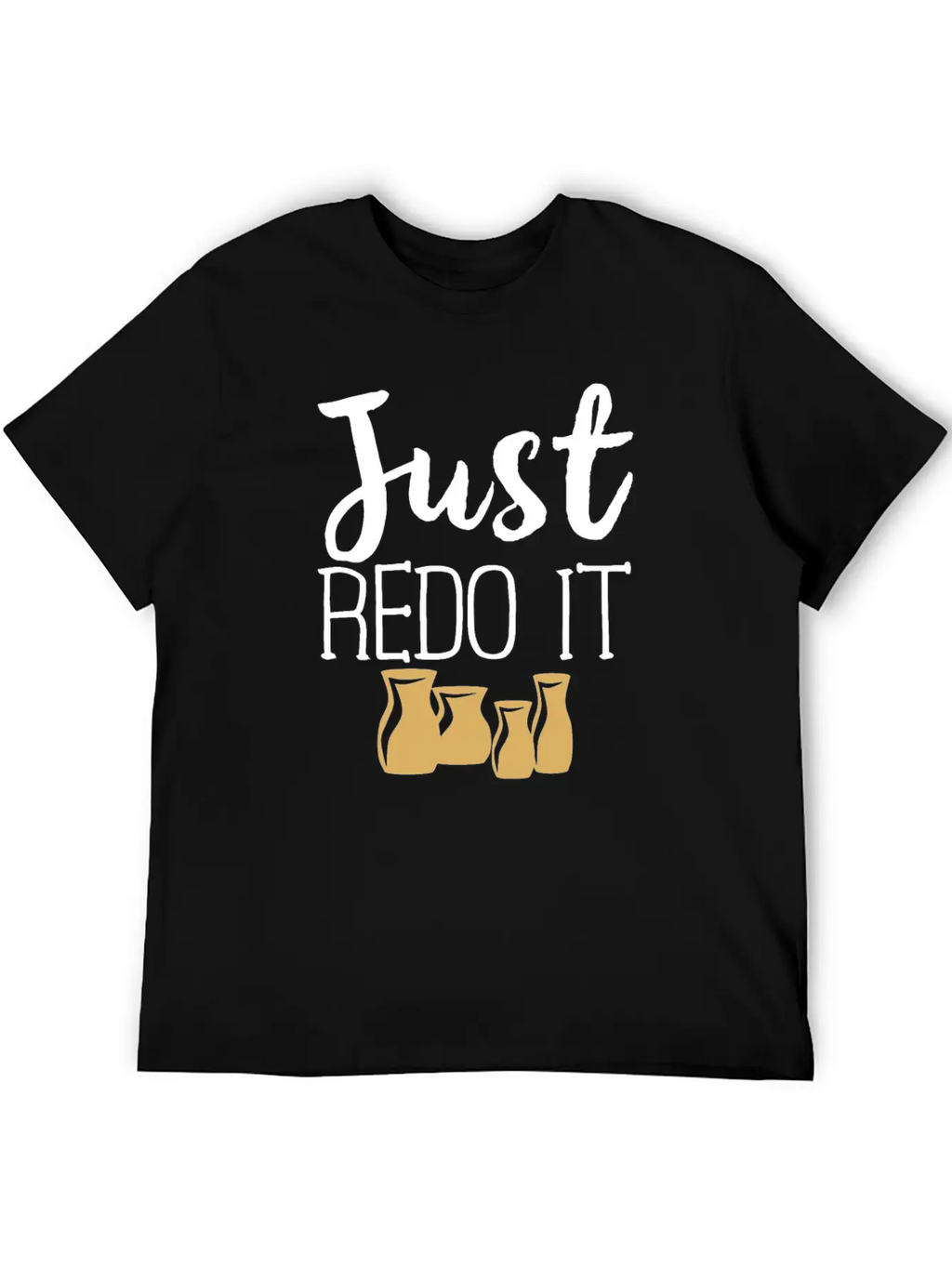Pottery Gifts Her Anniversary Just Redo Ceramics Classic Cotton Tee – Unisex Comfort For Any Season