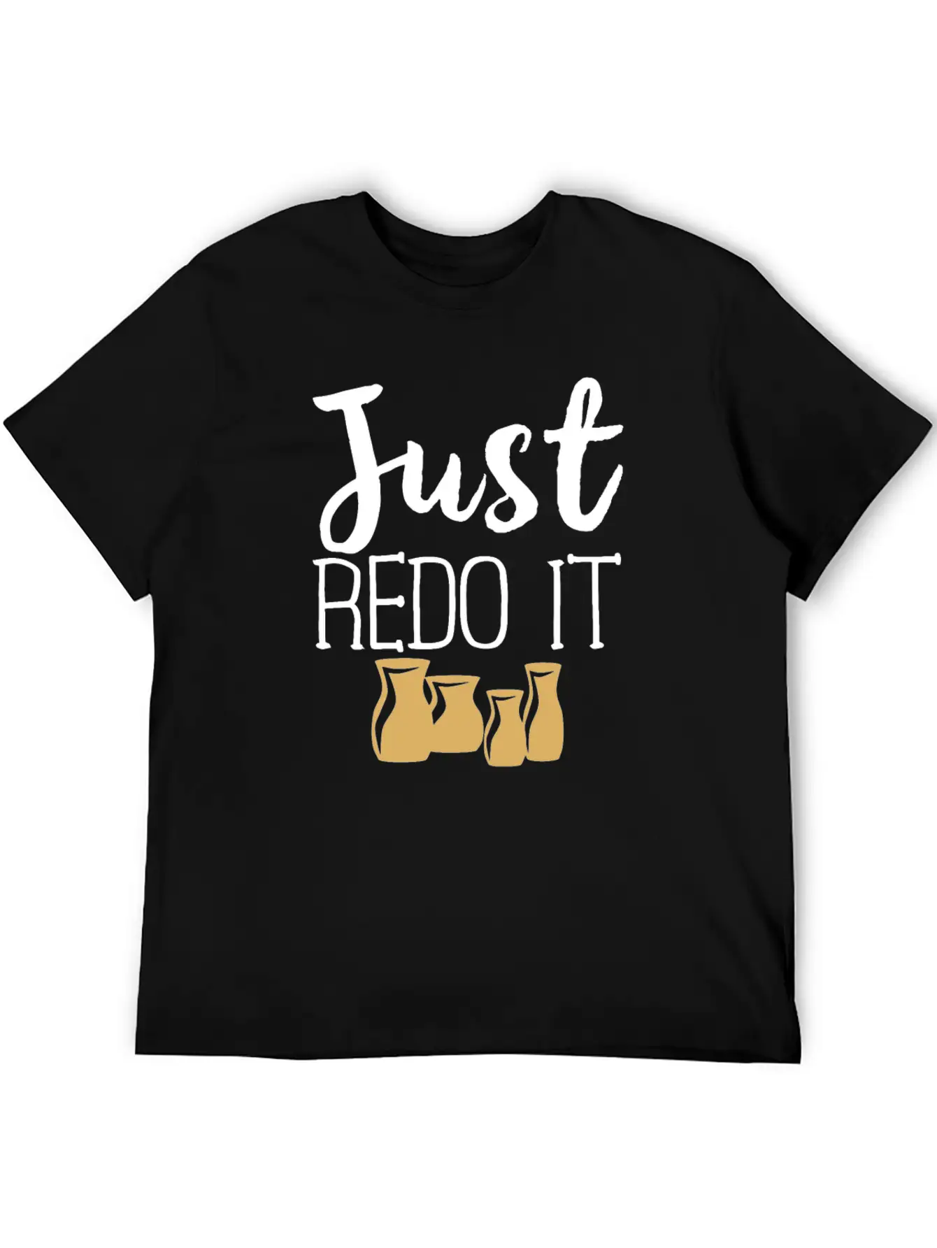Pottery Gifts Her Anniversary Just Redo Ceramics Classic Cotton Tee – Unisex Comfort For Any Season