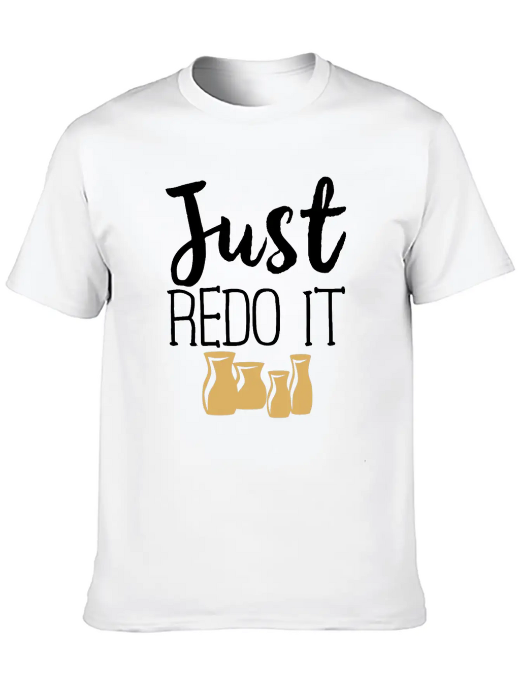 Pottery Gifts Her Anniversary Just Redo Ceramics Classic Cotton Tee – Unisex Comfort For Any Season