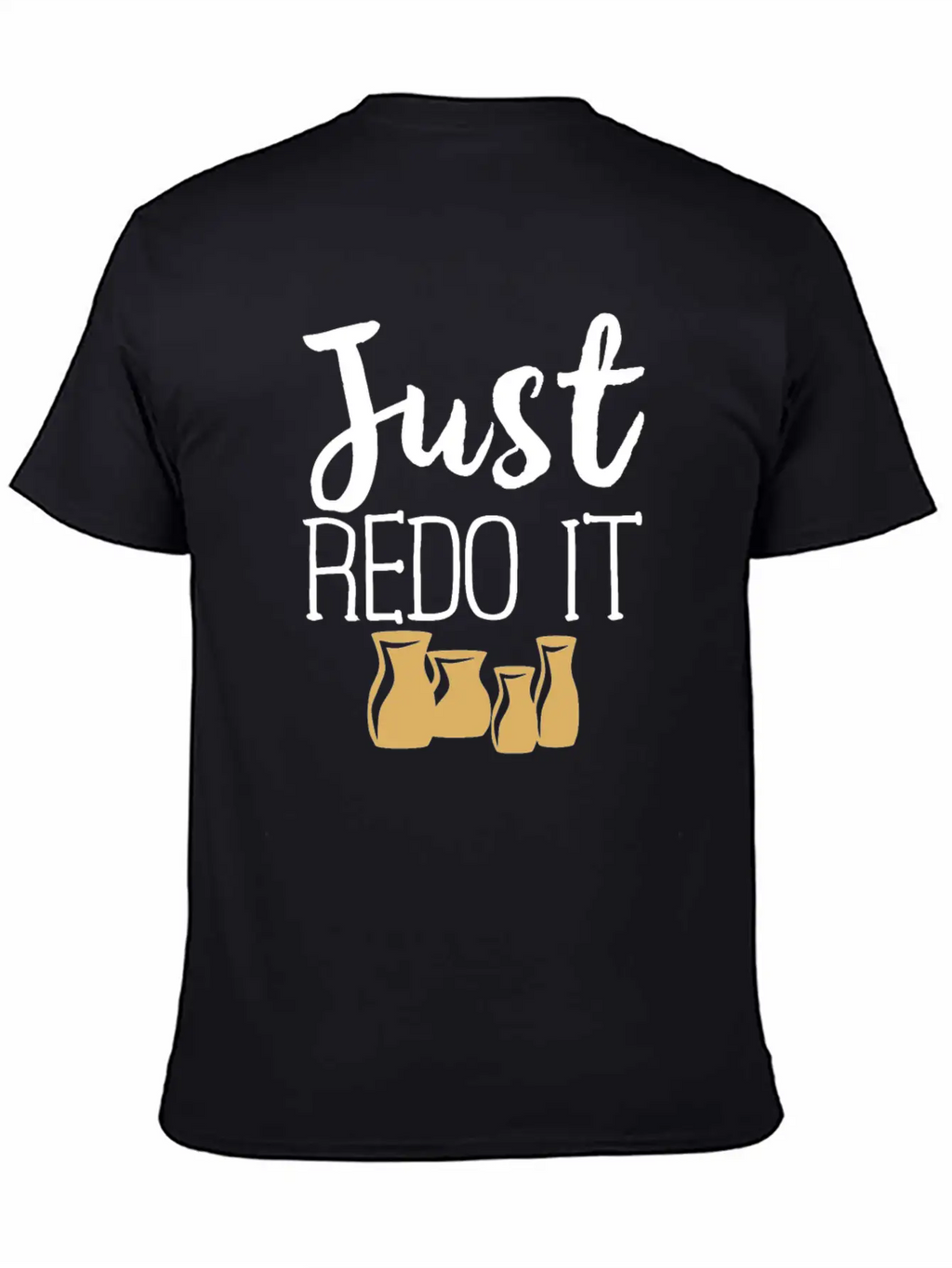 Pottery Gifts Her Anniversary Just Redo Ceramics Classic Cotton Tee – Unisex Comfort For Any Season