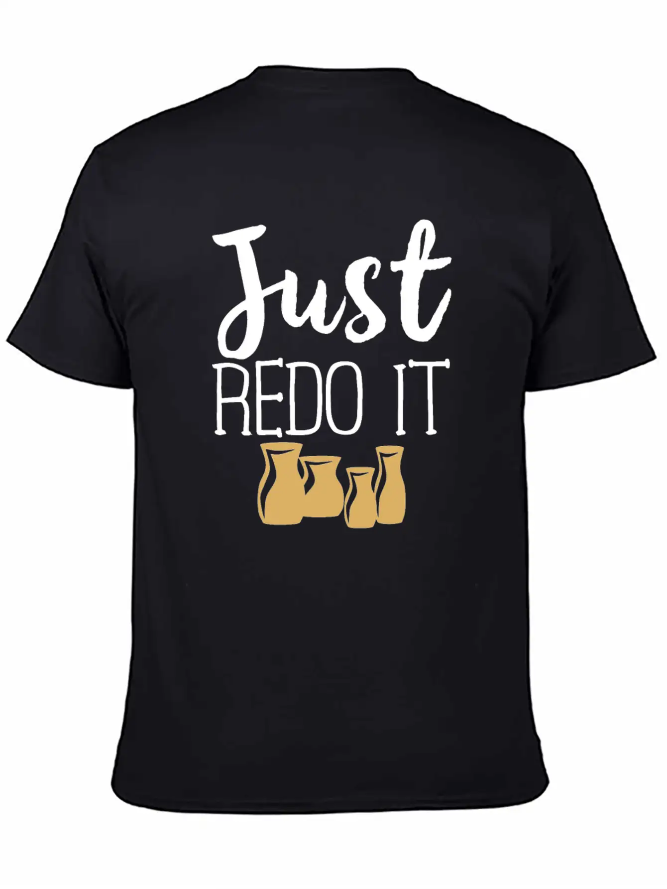 Pottery Gifts Her Anniversary Just Redo Ceramics Classic Cotton Tee – Unisex Comfort For Any Season