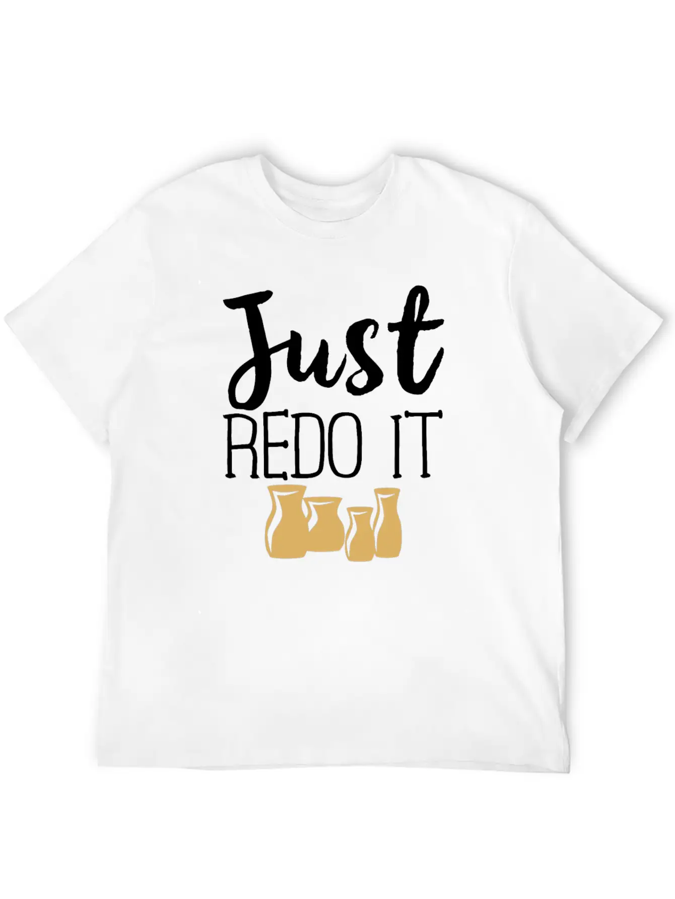 Pottery Gifts Her Anniversary Just Redo Ceramics Classic Cotton Tee – Unisex Comfort For Any Season
