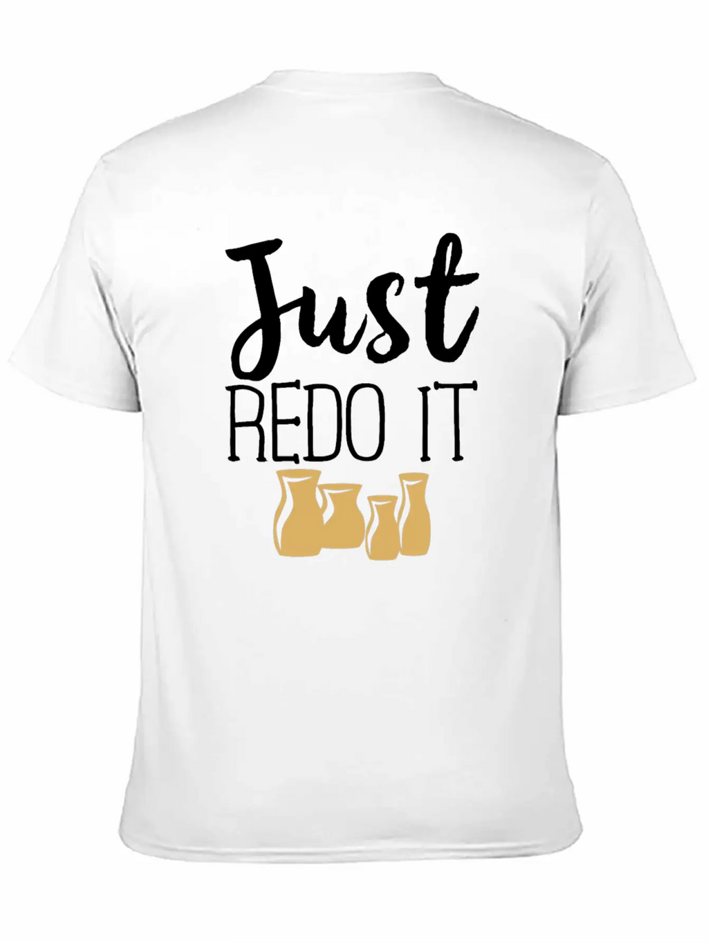 Pottery Gifts Her Anniversary Just Redo Ceramics Classic Cotton Tee – Unisex Comfort For Any Season