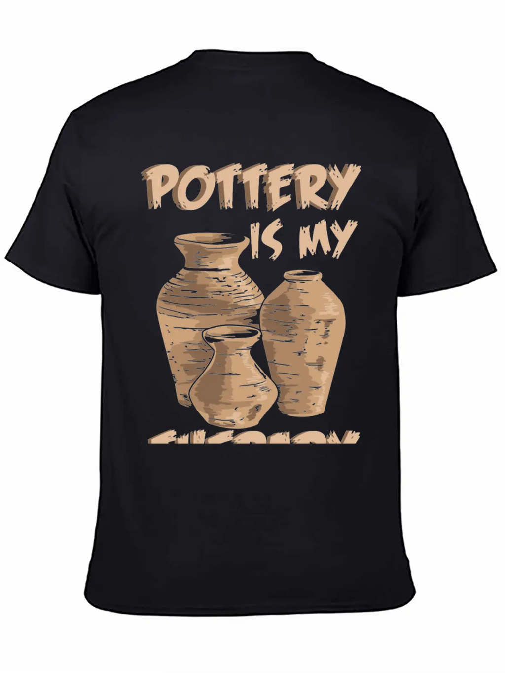 Pottery Is My Therapy Pottery And Ceramics Relaxed Everyday Tee – Lightweight And Durable Cotton