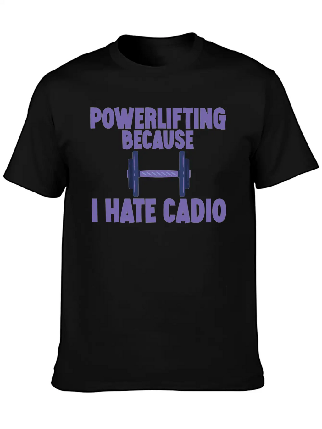 Powerlifting Because I Hate Cardio 2 Essential Cotton Tee For Daily Outfits – Unisex Style