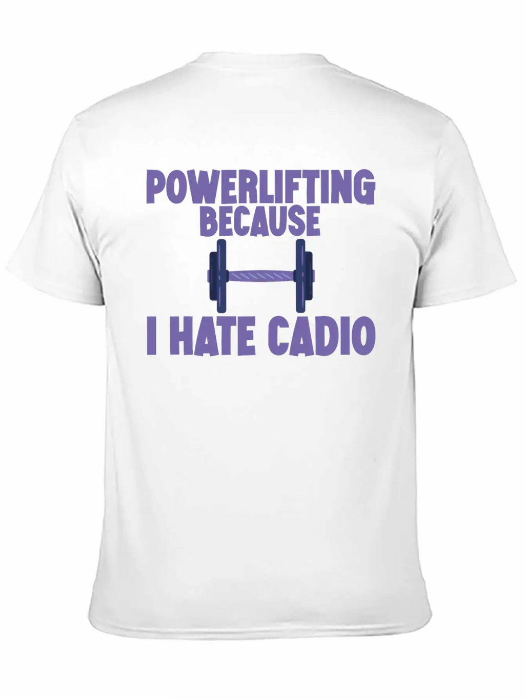 Powerlifting Because I Hate Cardio 2 Essential Cotton Tee For Daily Outfits – Unisex Style