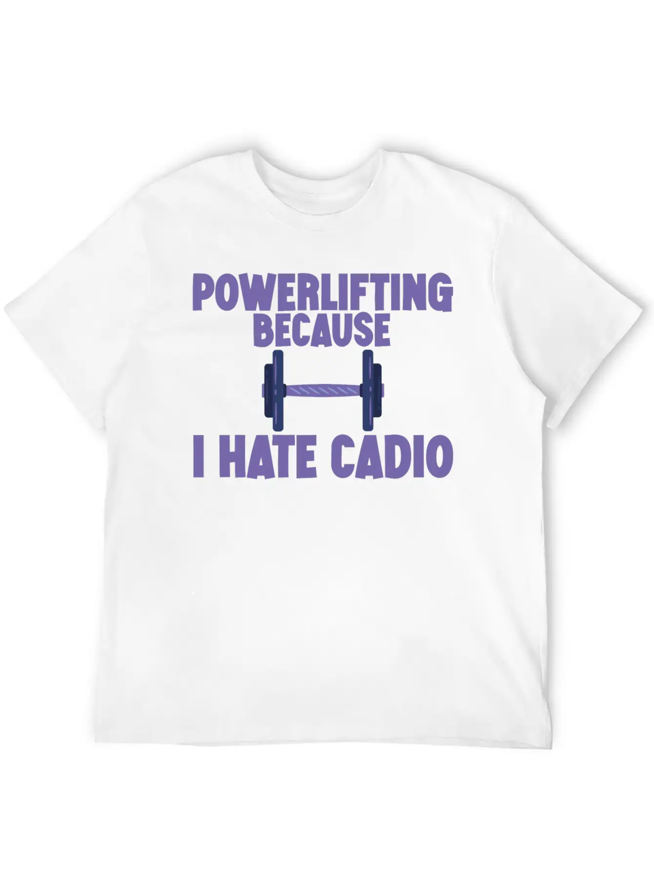 Powerlifting Because I Hate Cardio 2 Essential Cotton Tee For Daily Outfits – Unisex Style