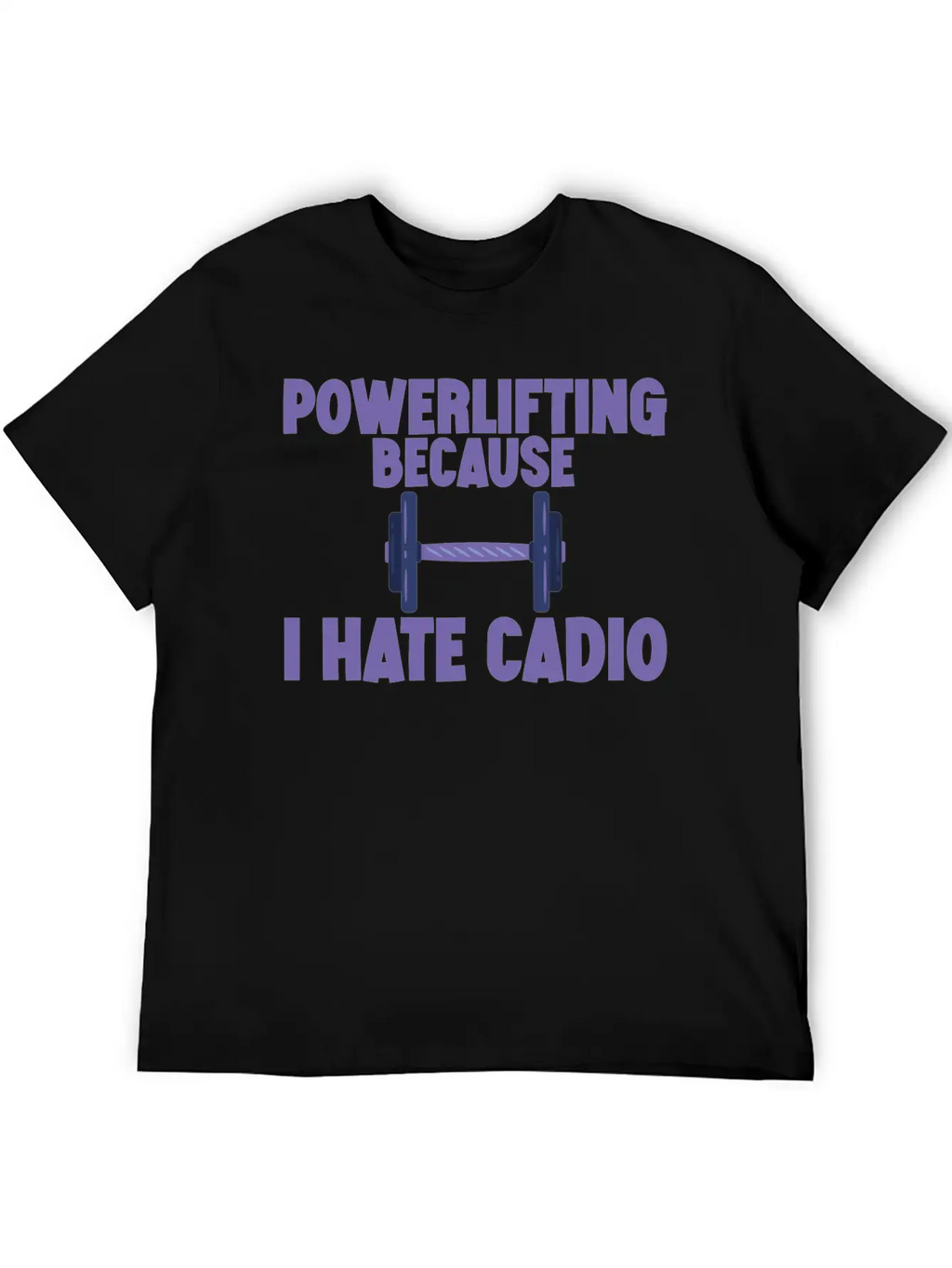 Powerlifting Because I Hate Cardio 2 Essential Cotton Tee For Daily Outfits – Unisex Style