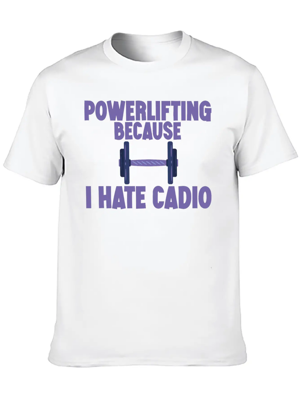Powerlifting Because I Hate Cardio 2 Essential Cotton Tee For Daily Outfits – Unisex Style
