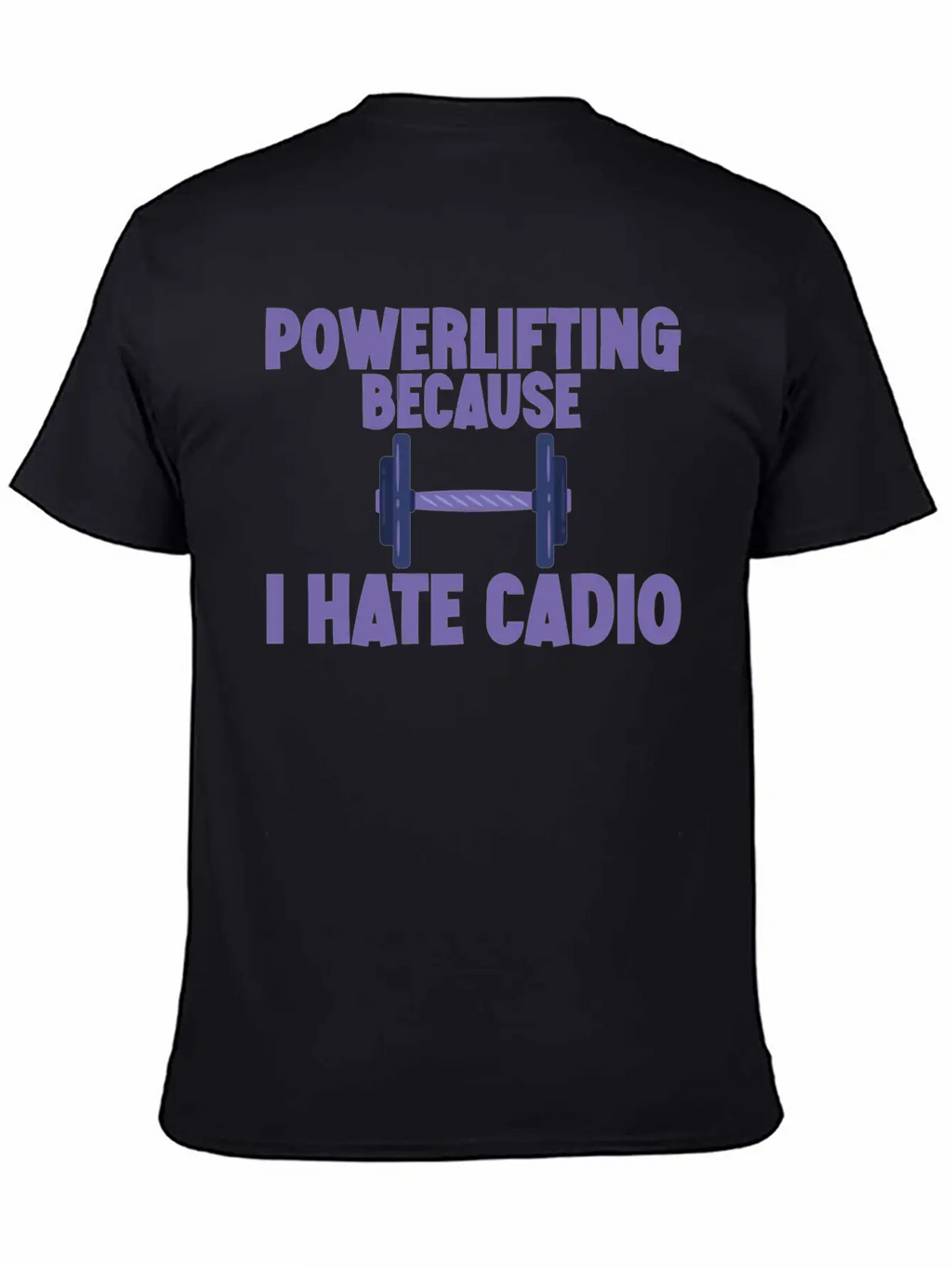 Powerlifting Because I Hate Cardio 2 Essential Cotton Tee For Daily Outfits – Unisex Style