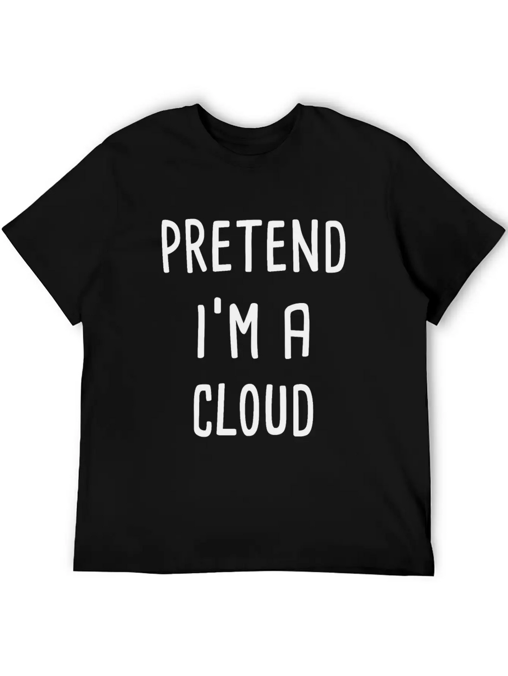 Pretend I'm A Cloud Breathable Graphic T-Shirt – Perfect For Casual Days