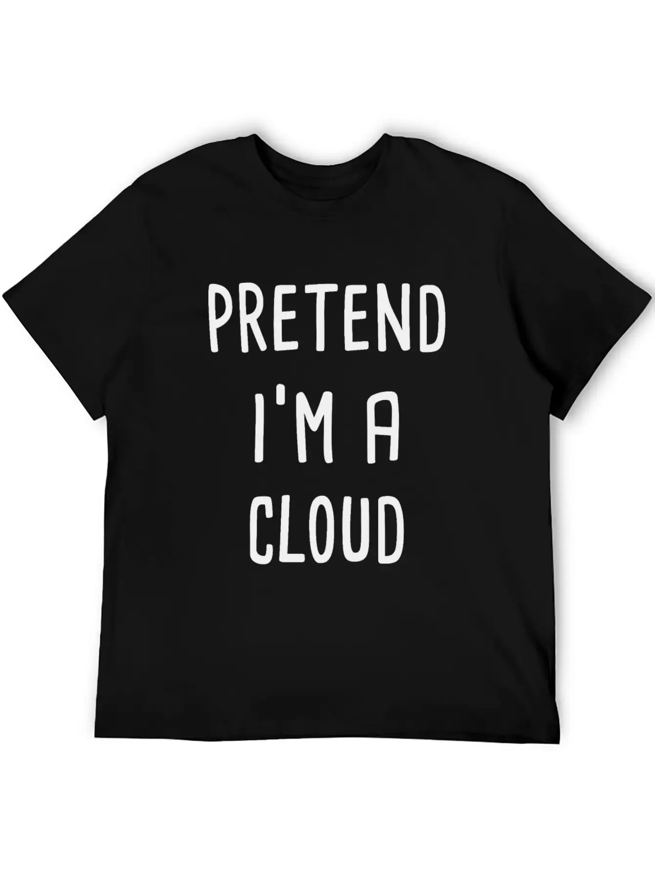 Pretend I'm A Cloud Breathable Graphic T-Shirt – Perfect For Casual Days