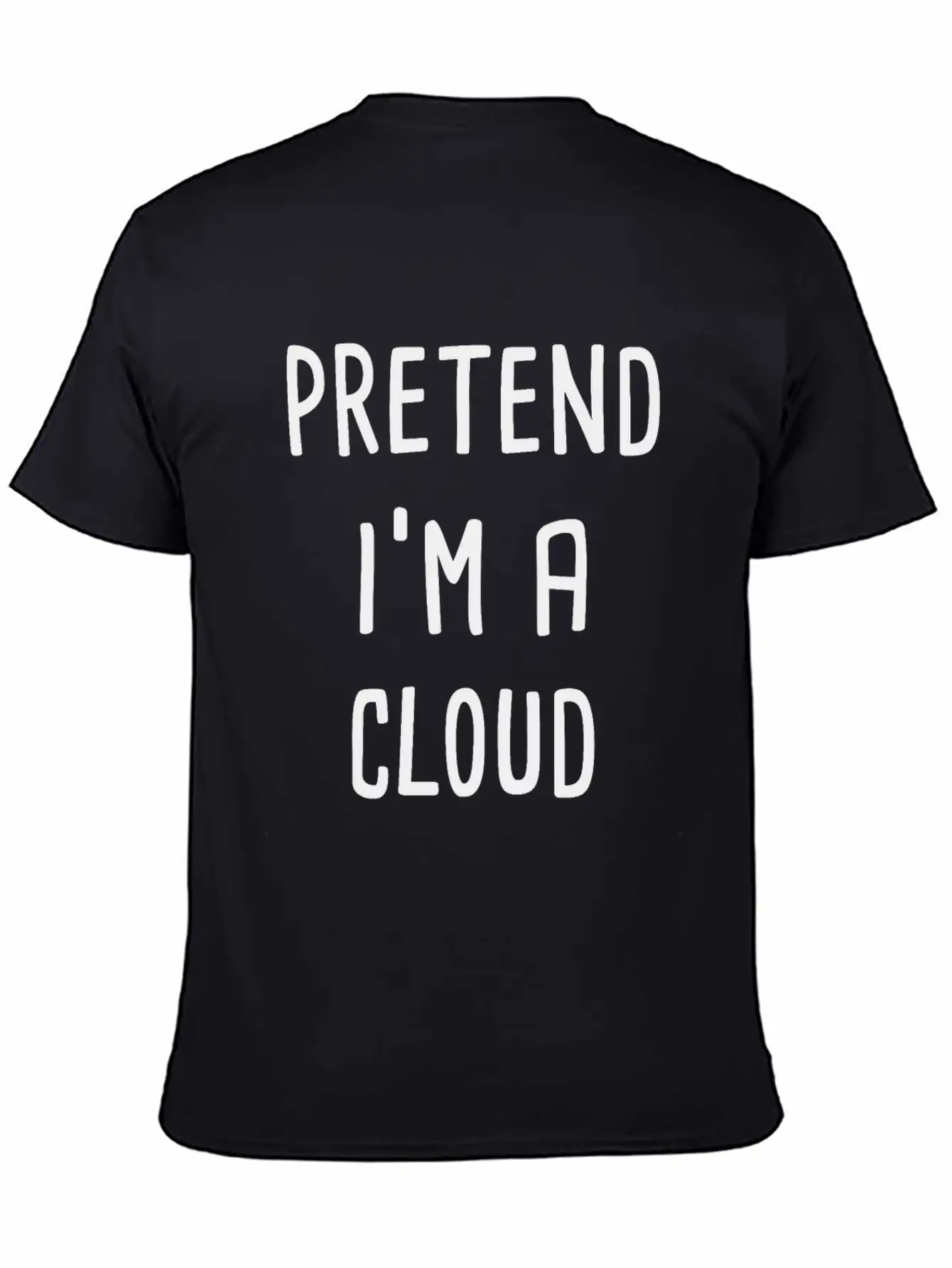 Pretend I'm A Cloud Breathable Graphic T-Shirt – Perfect For Casual Days