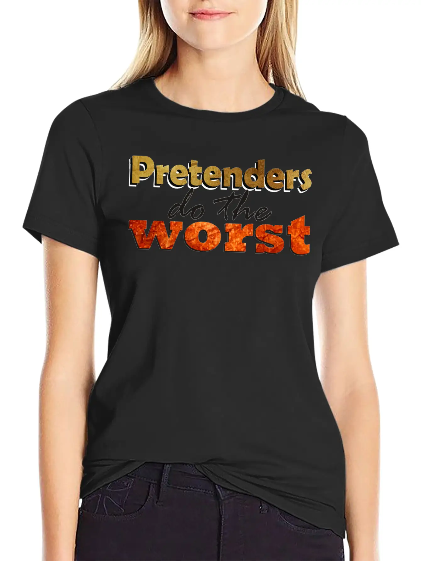 Pretenders Do The Worse Unisex Casual T-Shirt – Clean Design For Daily Comfort