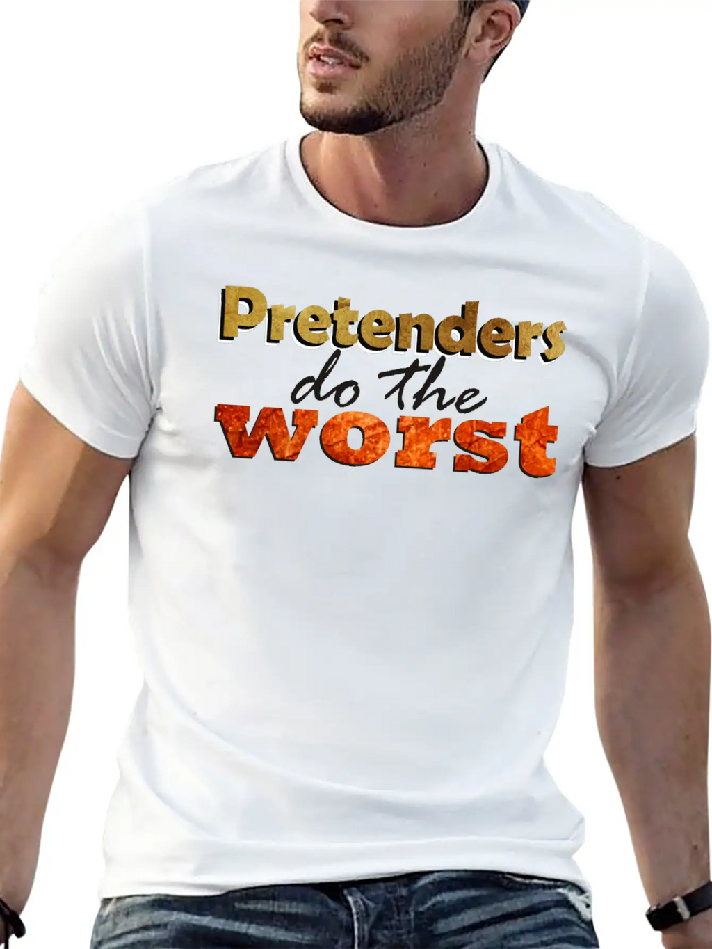 Pretenders Do The Worse Unisex Casual T-Shirt – Clean Design For Daily Comfort