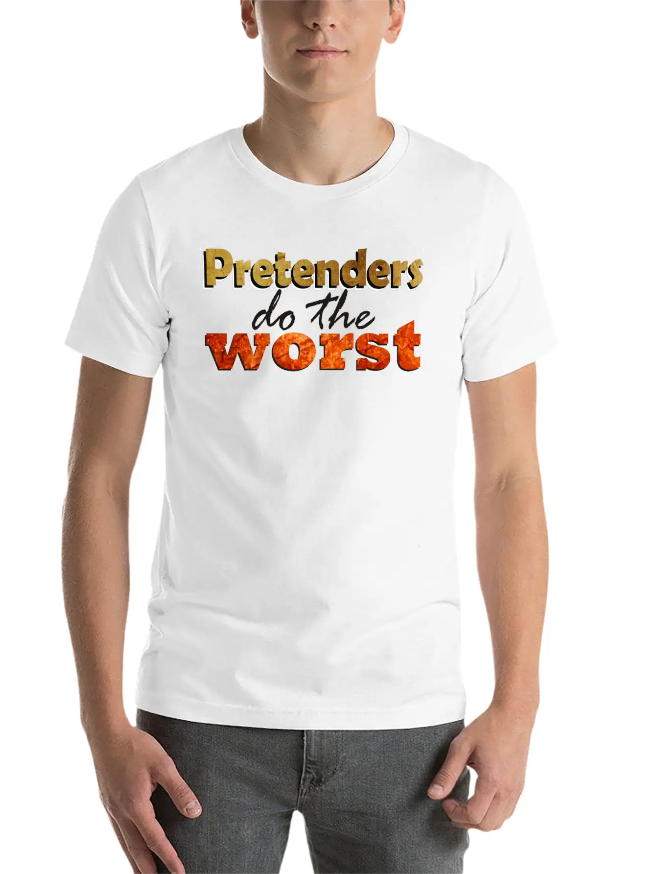 Pretenders Do The Worse Unisex Casual T-Shirt – Clean Design For Daily Comfort