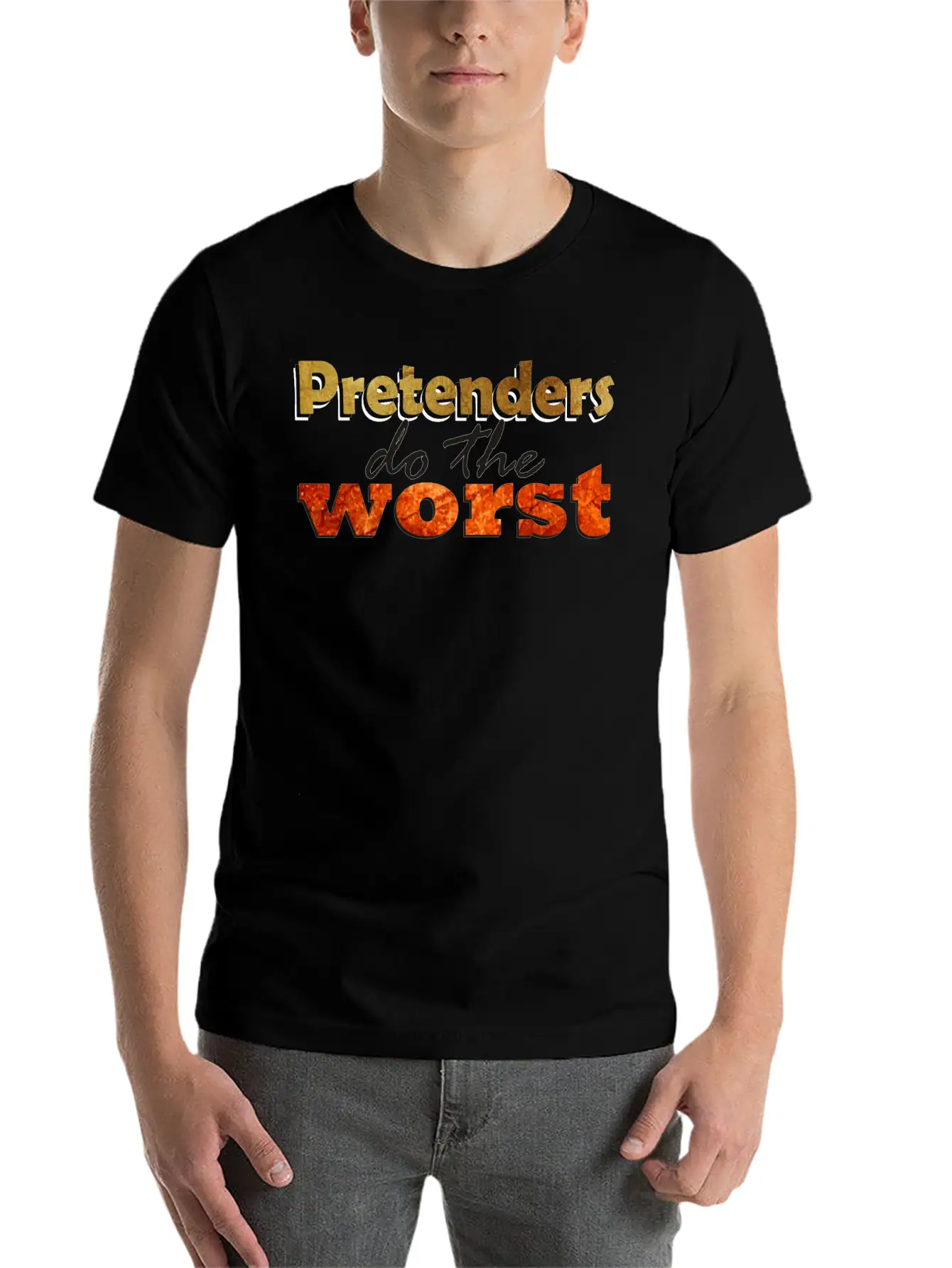 Pretenders Do The Worse Unisex Casual T-Shirt – Clean Design For Daily Comfort