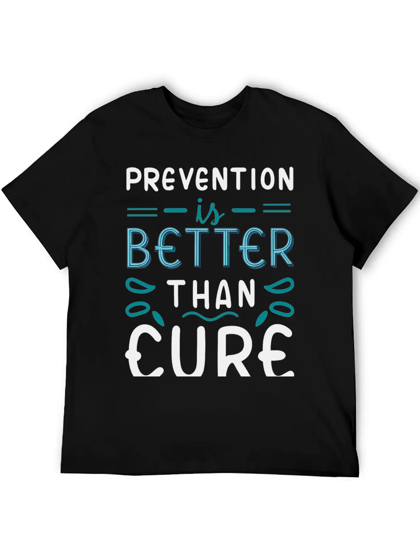 Prevention Is Better Than Cure Relaxed Everyday Tee – Lightweight And Durable Cotton