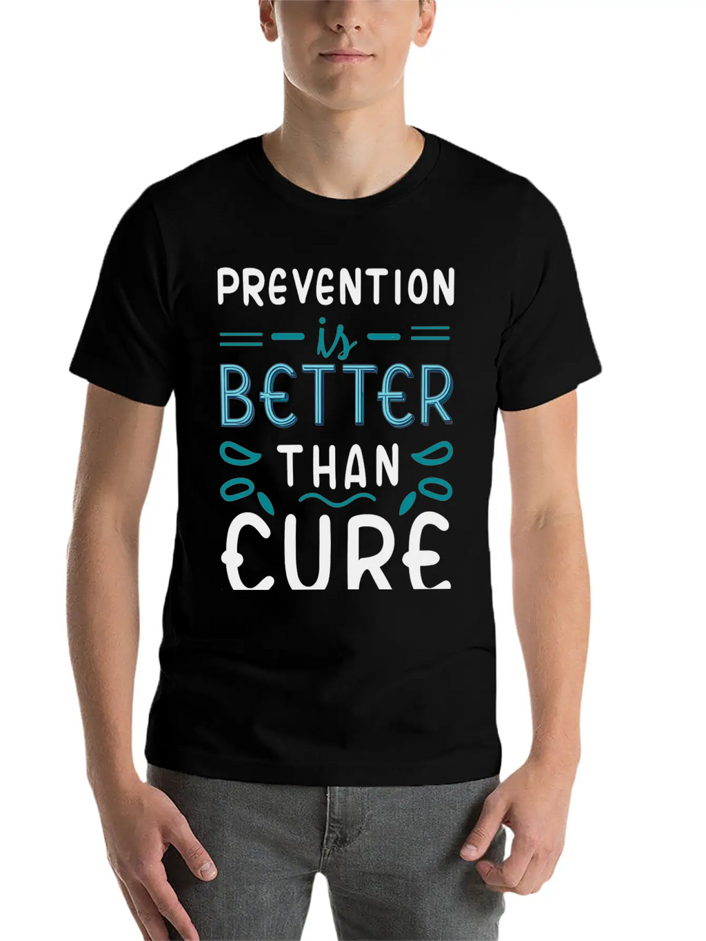 Prevention Is Better Than Cure Relaxed Everyday Tee – Lightweight And Durable Cotton