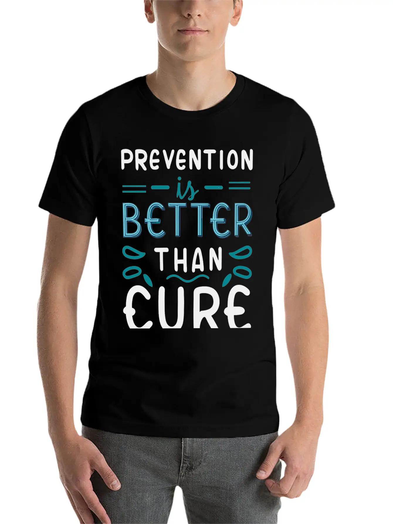 Prevention Is Better Than Cure Relaxed Everyday Tee – Lightweight And Durable Cotton