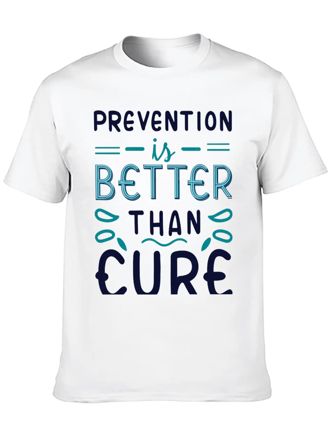 Prevention Is Better Than Cure Relaxed Everyday Tee – Lightweight And Durable Cotton