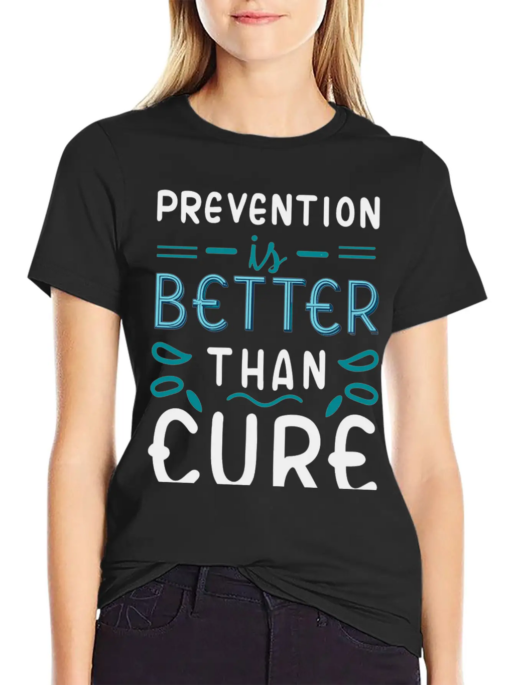 Prevention Is Better Than Cure Relaxed Everyday Tee – Lightweight And Durable Cotton