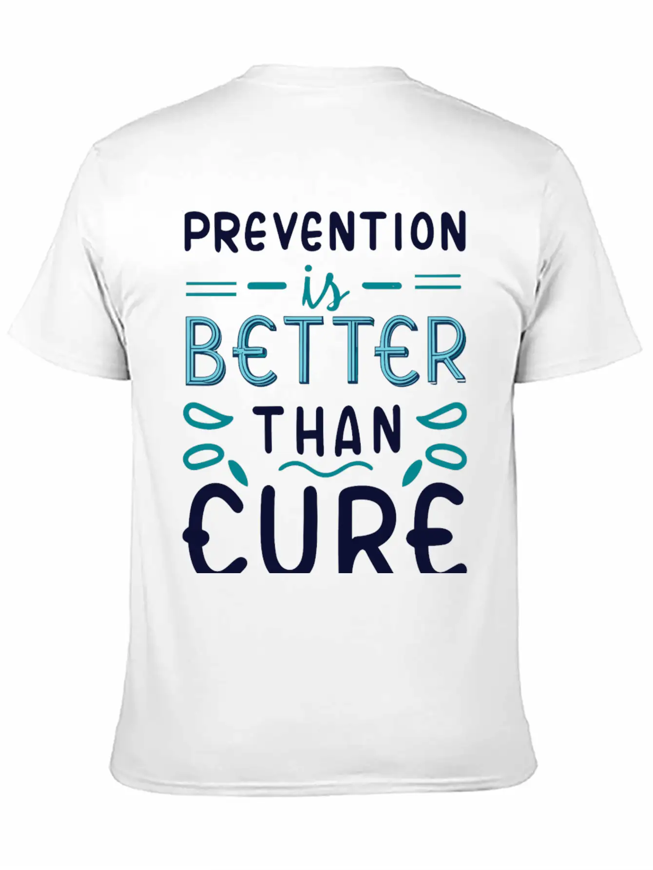 Prevention Is Better Than Cure Relaxed Everyday Tee – Lightweight And Durable Cotton